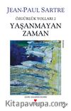 Yaşanmayan Zaman/ Özgürlük Yolları 2