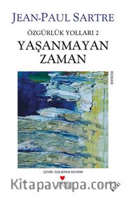 Yaşanmayan Zaman/ Özgürlük Yolları 2