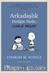 Arkadaşlık Dediğin Nedir, Charlie Brown?