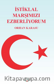 İstiklal Marşımızı Ezberliyorum