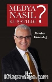 Medya Nasıl Kuşatıldı?