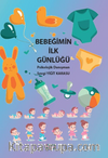 Bebeğimin İlk Günlüğü ve Bebeğimle İlk 5 Yılımız