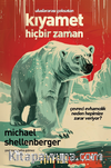 Kıyamet Hiçbir Zaman & Çevreci Evhamcılık Neden Hepimize Zarar Veriyor?