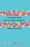 40 Hadiste Mini Sosyal Medya İlmihali