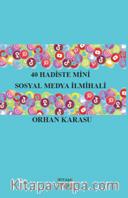 40 Hadiste Mini Sosyal Medya İlmihali