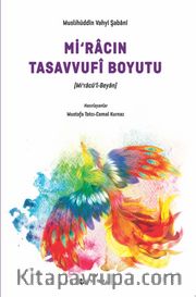 Mirac'ın Tasavvufi Boyutu <br /> Miracü'l-Beyan