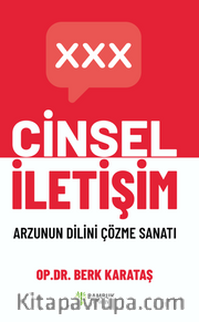 Cinsel İletişim / Arzunun Dilini Çözme Sanatı