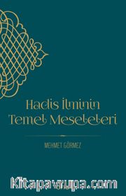Hadis İlminin Temel Meseleleri (Karton Kapak)