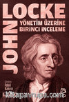 Yönetim Üzerine Birinci İnceleme / Bay Robert Filmer ve Yandaşlarının  Yanlış İlke ve Temellerinin Keşfi ve Yıkılışı