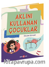 Aklını Kullanan Çocuklar