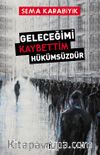 Geleceğimi Kaybettim Hükümsüzdür