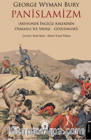 Panislamizm (Misyoner İngiliz Askerinin Osmanlı İle Savaşı - Gözlemleri)