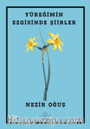 Yüreğimin Ezgisinde Şiirler 