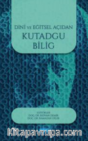 Dini ve Eğitsel Açıdan Kutadgu Bilig