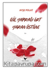 Gül Yaprağı Ört Yaran Üstüne