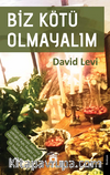 Biz Kötü Olmayalım