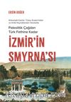 İzmir’in Smyrna’sı & Paleolitik Çağdan Türk Fethine Kadar