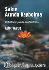 Sakın Acında Kaybolma