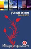 Yunus Emre İlahi Aşk Şiirleri