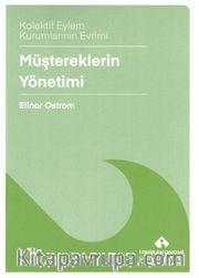 Müştereklerin Yönetimi <br /> Kolektif Eylem Kurumlarının Evrimi
