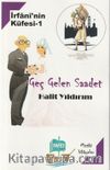 İrfani'nin Küfesi 1 / Geç Gelen Saadet