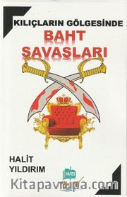 Kılıçların Gölgesinde Baht Savaşları