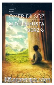 Lı Dû Bıhûşta Berz E