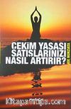 Çekim Yasası Satışlarımızı Nasıl Artırır?