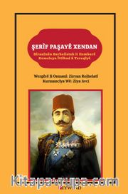 Şerîf Paşayê Xendan <br /> Bîranînên Berhelistek li Hemberê Komeleya îttîhad ‘u Tereqîyê
