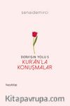 Dervişin Yolu 5: Kur’an’la Konuşmalar