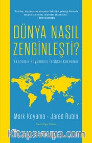Dünya Nasıl Zenginleşti?