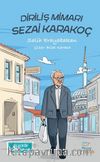 Geleceğe Mektup 9 / Diriliş Mimarı Sezai Karakoç