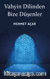 Vahyin Dilinden Bize Düşenler