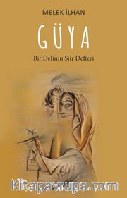 Güya <br /> Bir Delinin Şiir Defteri