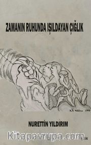 Zamanın Ruhunda Işıldayan Çığlık
