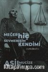 Meğer Hiç Sevmemişim Kendimi