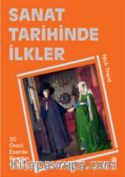Sanat Tarihinde İlkler