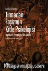 Tırmanan Faşizmin Kitle Psikolojisi & Marksist-Freudyen Bir Analiz