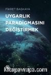 Uygarlık Paradigmasını Değiştirmek