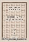 Geçmişim ve Düşüncelerim (Cilt 1)