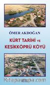 Kürt Tarihi ve Kesikköprü Köyü