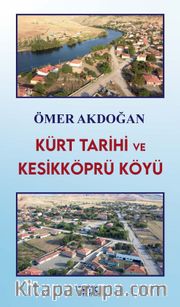 Kürt Tarihi ve Kesikköprü Köyü