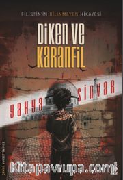 Diken ve Karanfil <br /> Filistin’in Bilinmeyen Hikâyesi