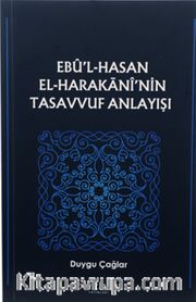 Ebû’l Hasan El-Harakānî’nin Tasavvuf Anlayışı