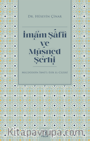 İmam Şafiî ve Müsned Şerhi