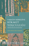 Varlığın Merkezine Hikmet Yolculuğu
