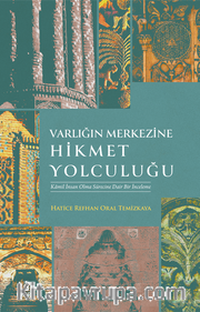Varlığın Merkezine Hikmet Yolculuğu
