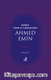 Hadise Modern Yaklaşımlar Ahmed Emîn