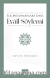 İlk Müslümanlara Dair Evail Söylemi