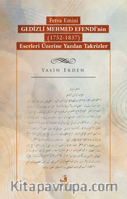 Fetva Emini Gedizli Mehmed Efendi'nin (1752-1837) Eserleri Üzerine Yazılan Takrizler
